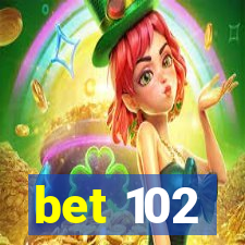 bet 102