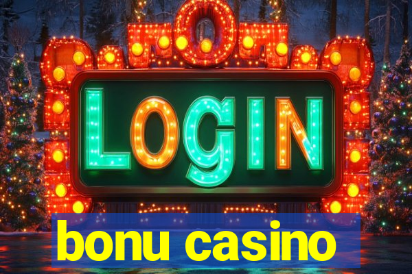 bonu casino