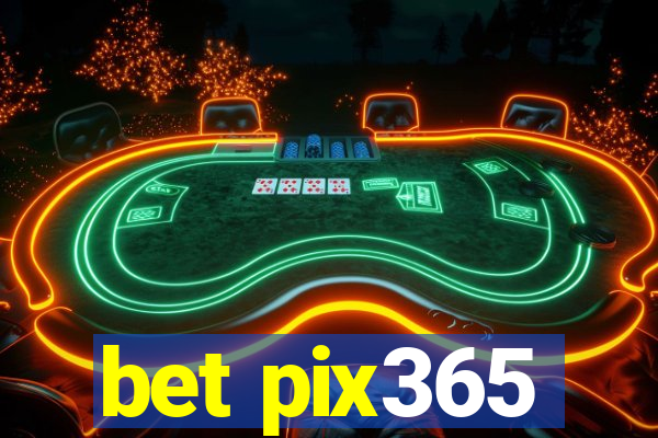 bet pix365