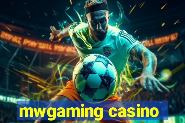 mwgaming casino