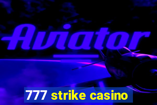 777 strike casino