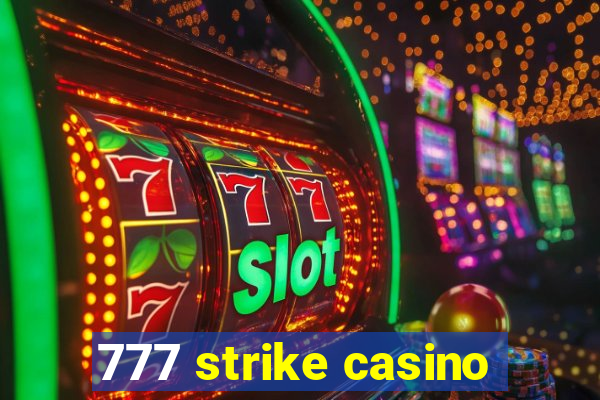 777 strike casino