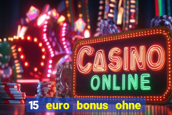 15 euro bonus ohne einzahlung casino 2020