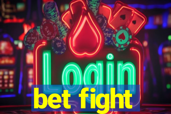 bet fight