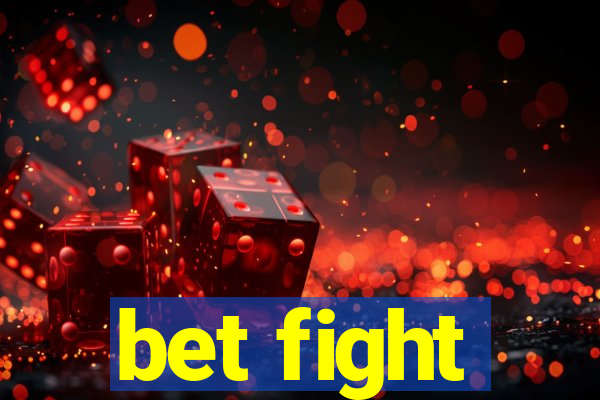 bet fight