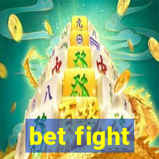 bet fight