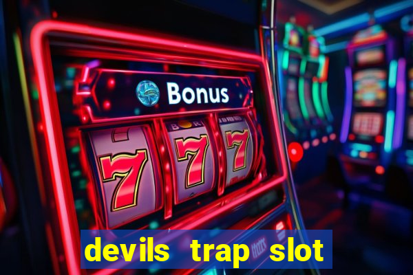 devils trap slot free play