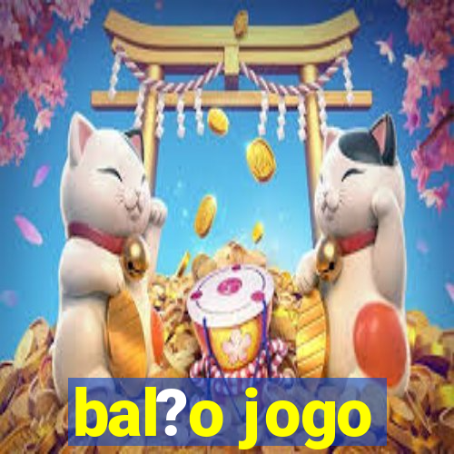 bal?o jogo