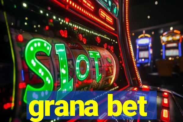 grana bet