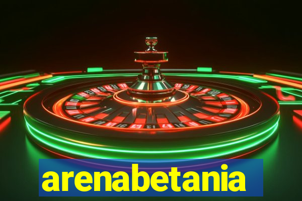 arenabetania