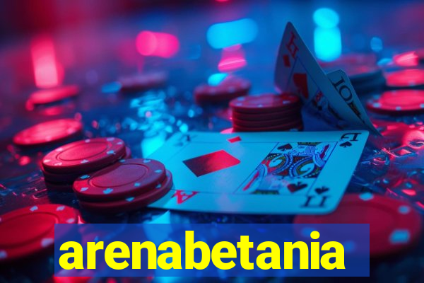 arenabetania