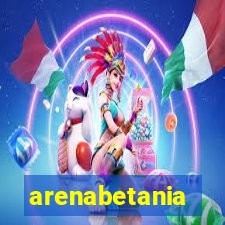 arenabetania