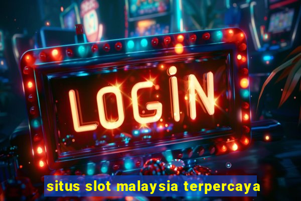 situs slot malaysia terpercaya