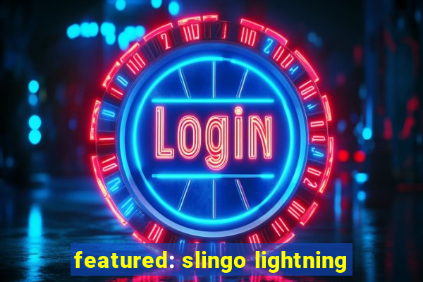 featured: slingo lightning