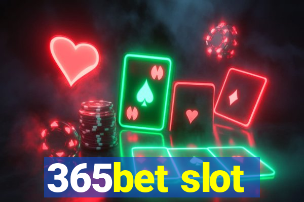 365bet slot