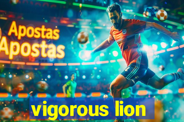 vigorous lion