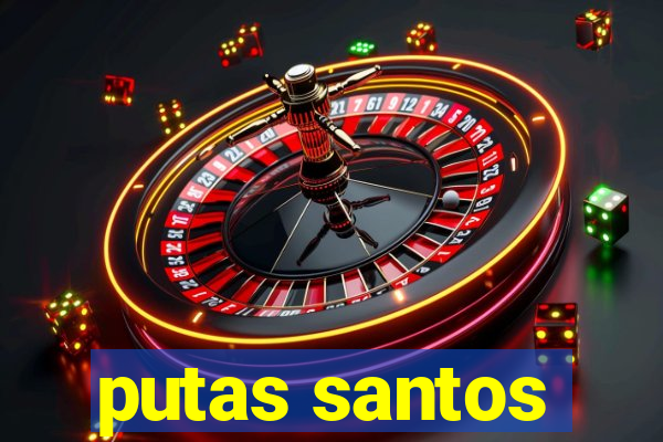 putas santos