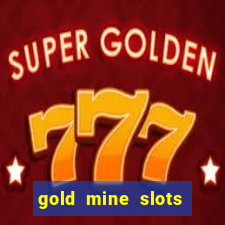 gold mine slots for real money