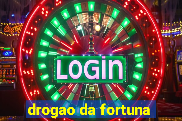 drogao da fortuna