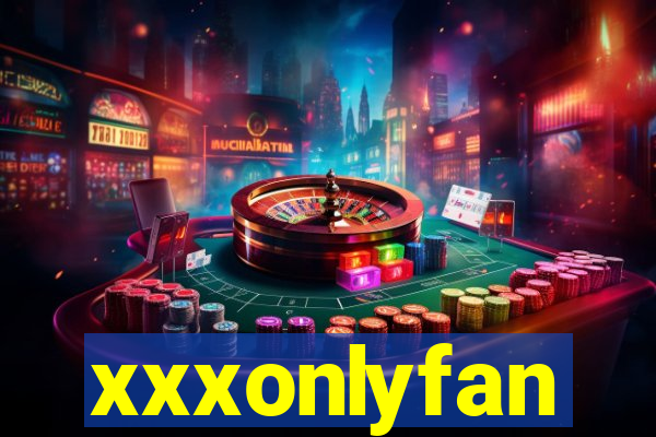 xxxonlyfan