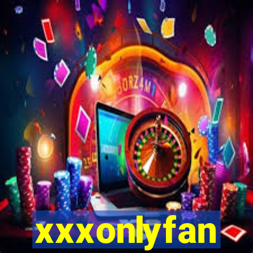 xxxonlyfan