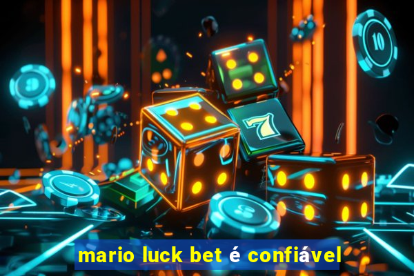 mario luck bet é confiável