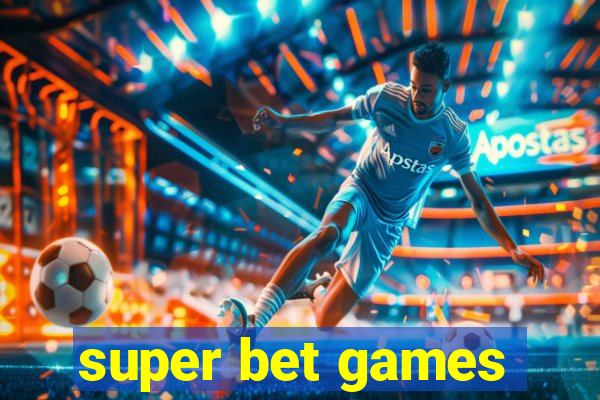 super bet games