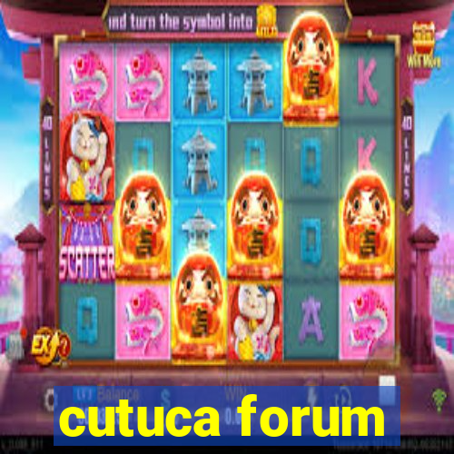 cutuca forum