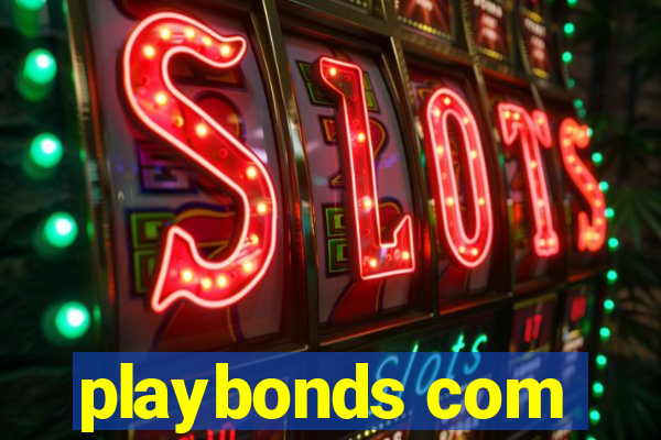 playbonds com