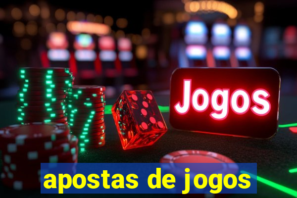 apostas de jogos