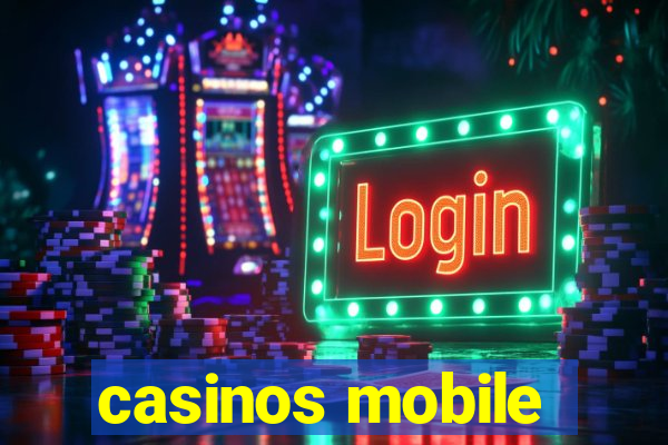 casinos mobile