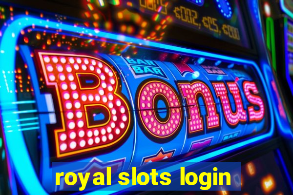 royal slots login