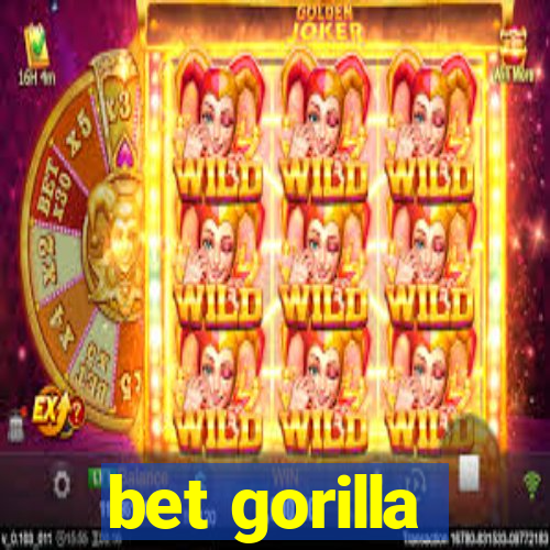 bet gorilla