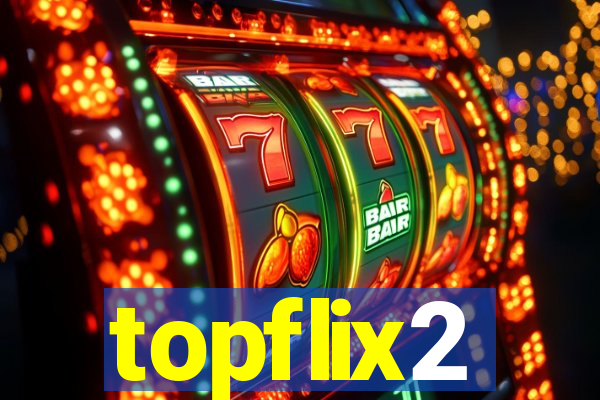 topflix2