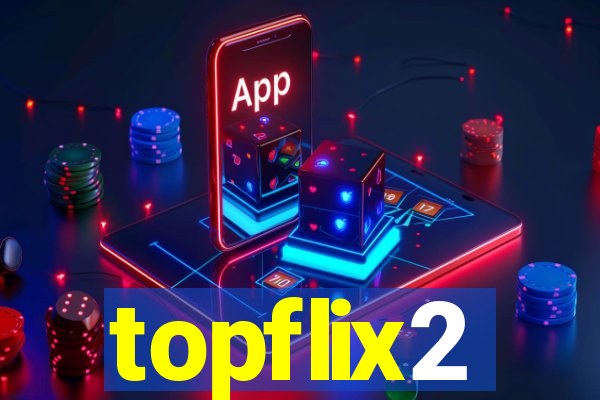 topflix2