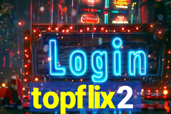 topflix2