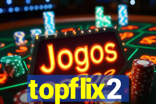 topflix2