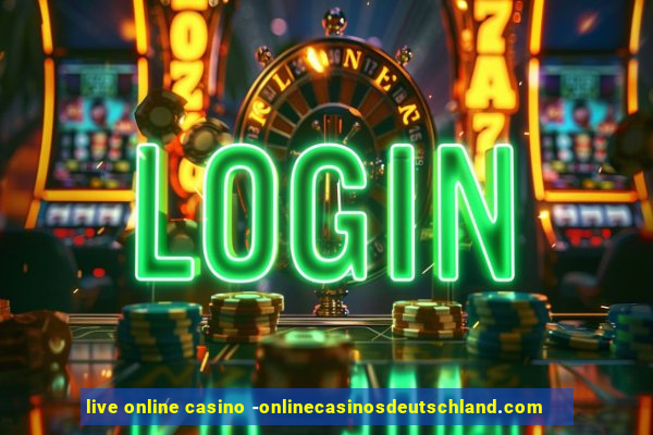 live online casino -onlinecasinosdeutschland.com