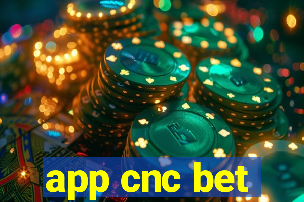 app cnc bet