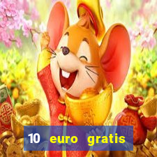 10 euro gratis bonus casino