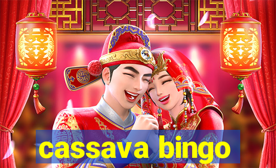 cassava bingo