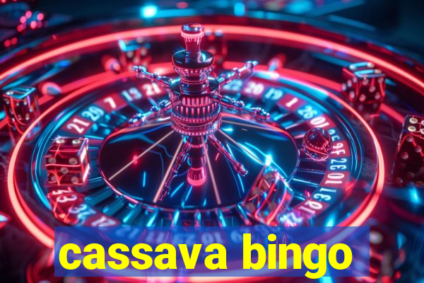 cassava bingo