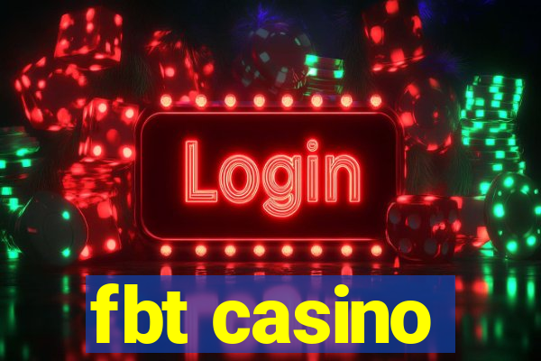 fbt casino