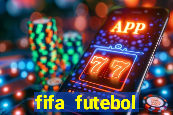 fifa futebol dinheiro infinito