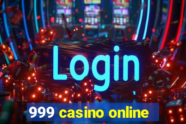 999 casino online