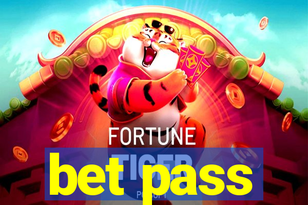 bet pass