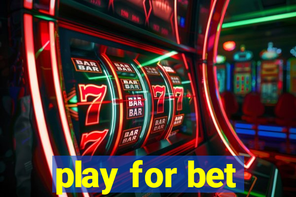 play for bet