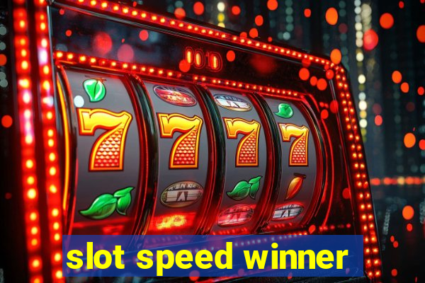 slot speed winner