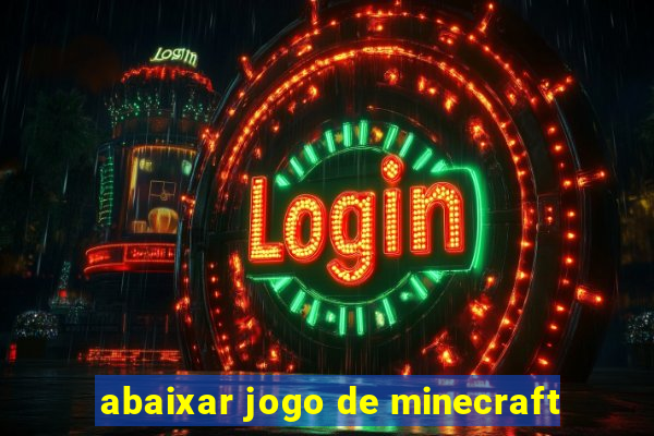 abaixar jogo de minecraft