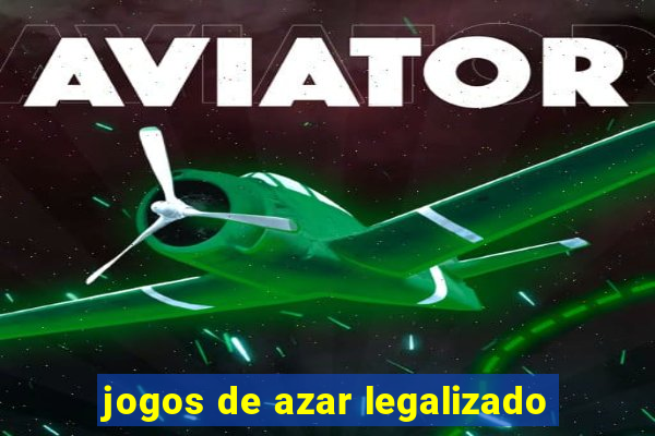 jogos de azar legalizado